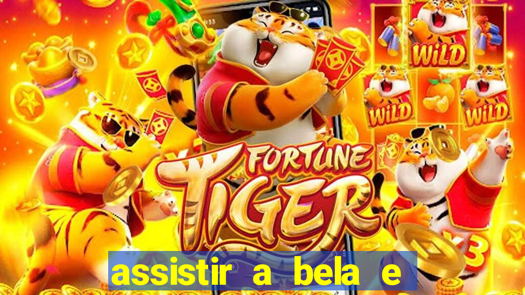 assistir a bela e a fera 2014 completo dublado